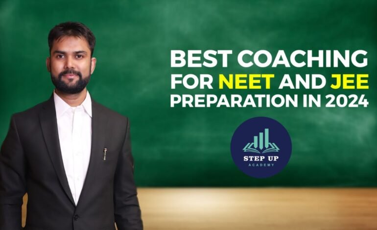 Best Coaching for NEET and JEE Preparation in 2024