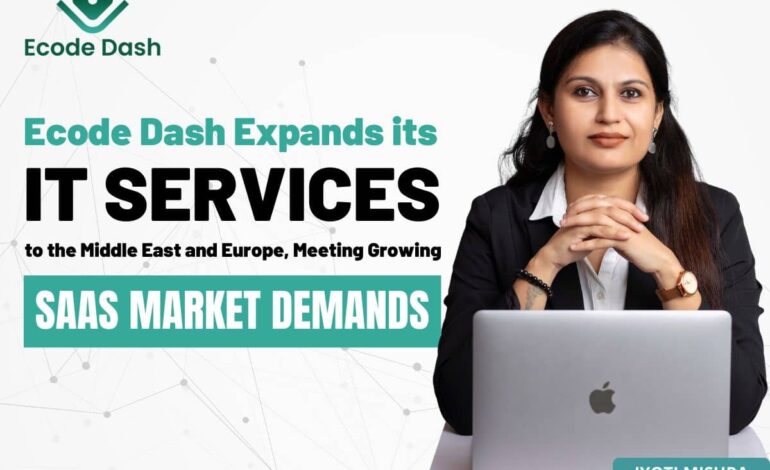 Ecode Dash Expands its IT Services to the Middle East and Europe, Meeting Growing SaaS Market Demands