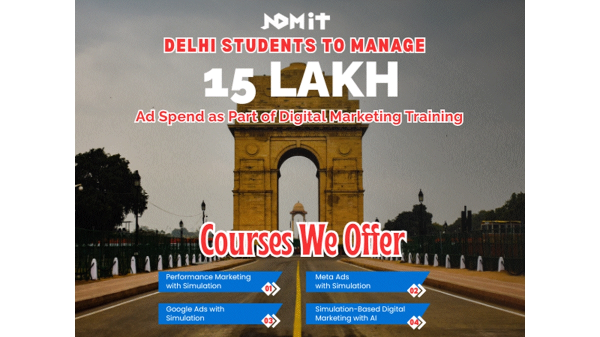 Delhi Students to Manage INR 15 Lakh Ad Spend as Part of Digital Marketing Training at NDMIT